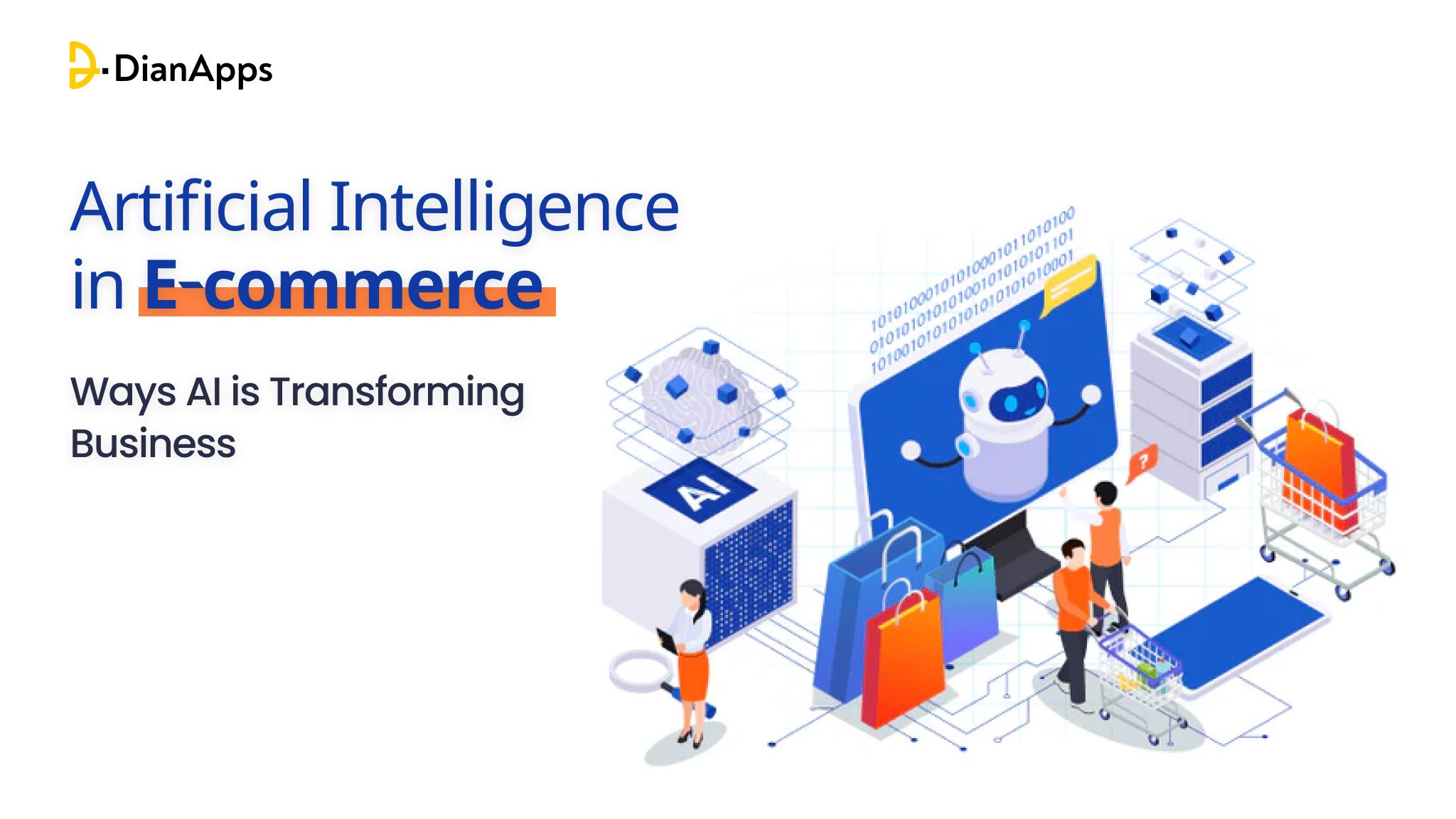 Artificial Intelligence in E-commerce: Ways AI is Transforming Business