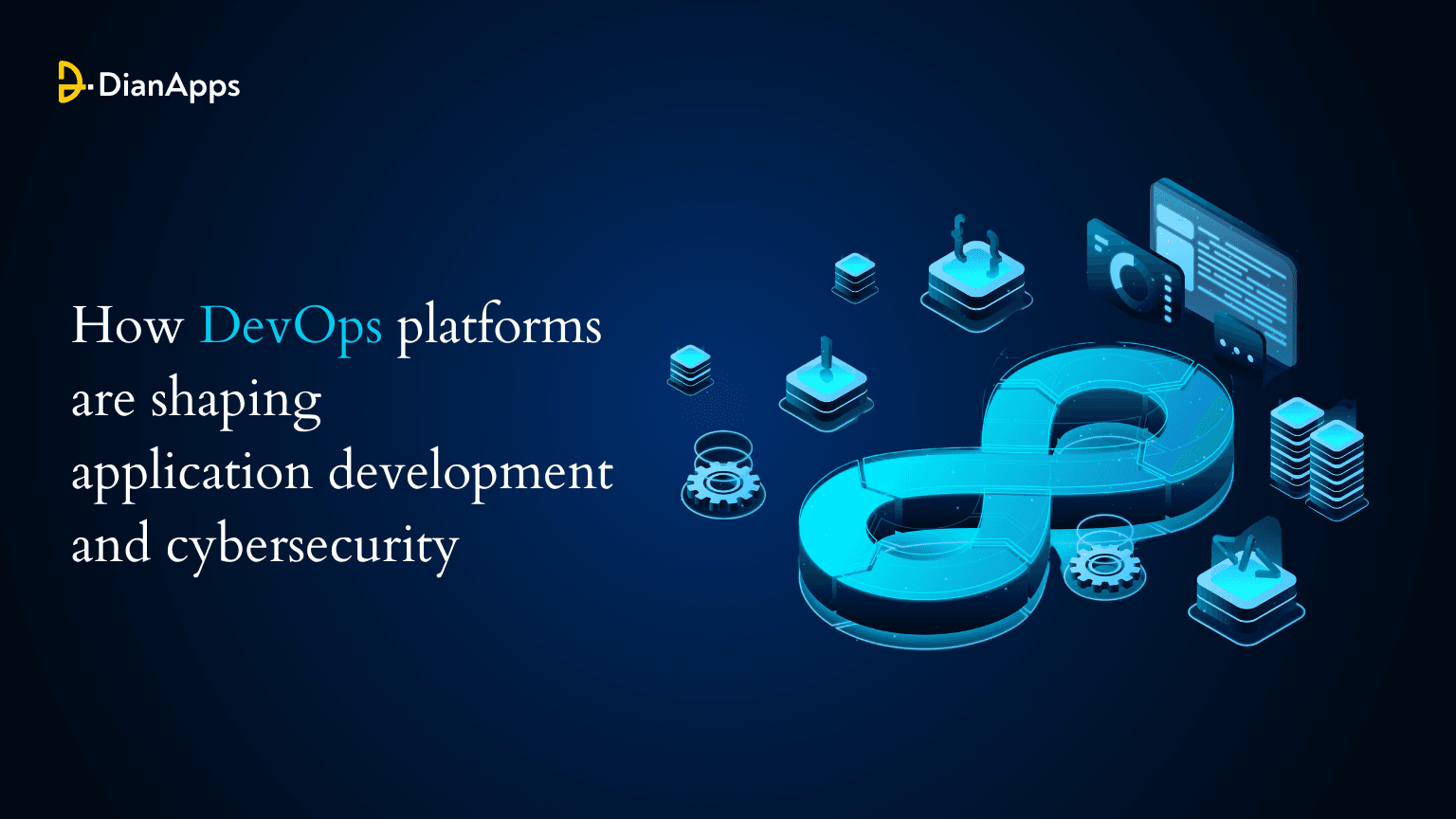 How DevOps platforms are shaping application development and cybersecurity