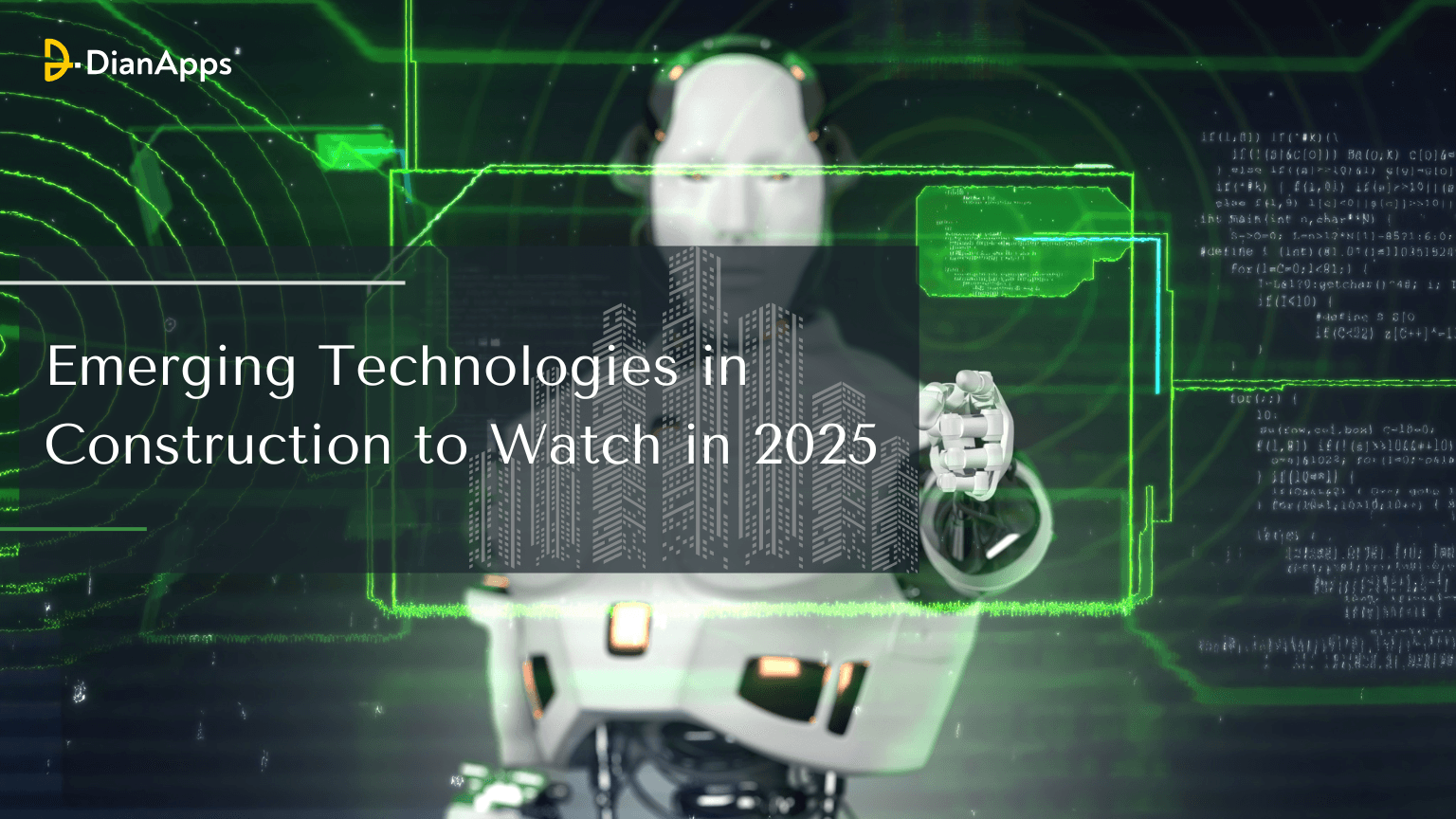 Emerging Technologies in Construction to Watch in 2025