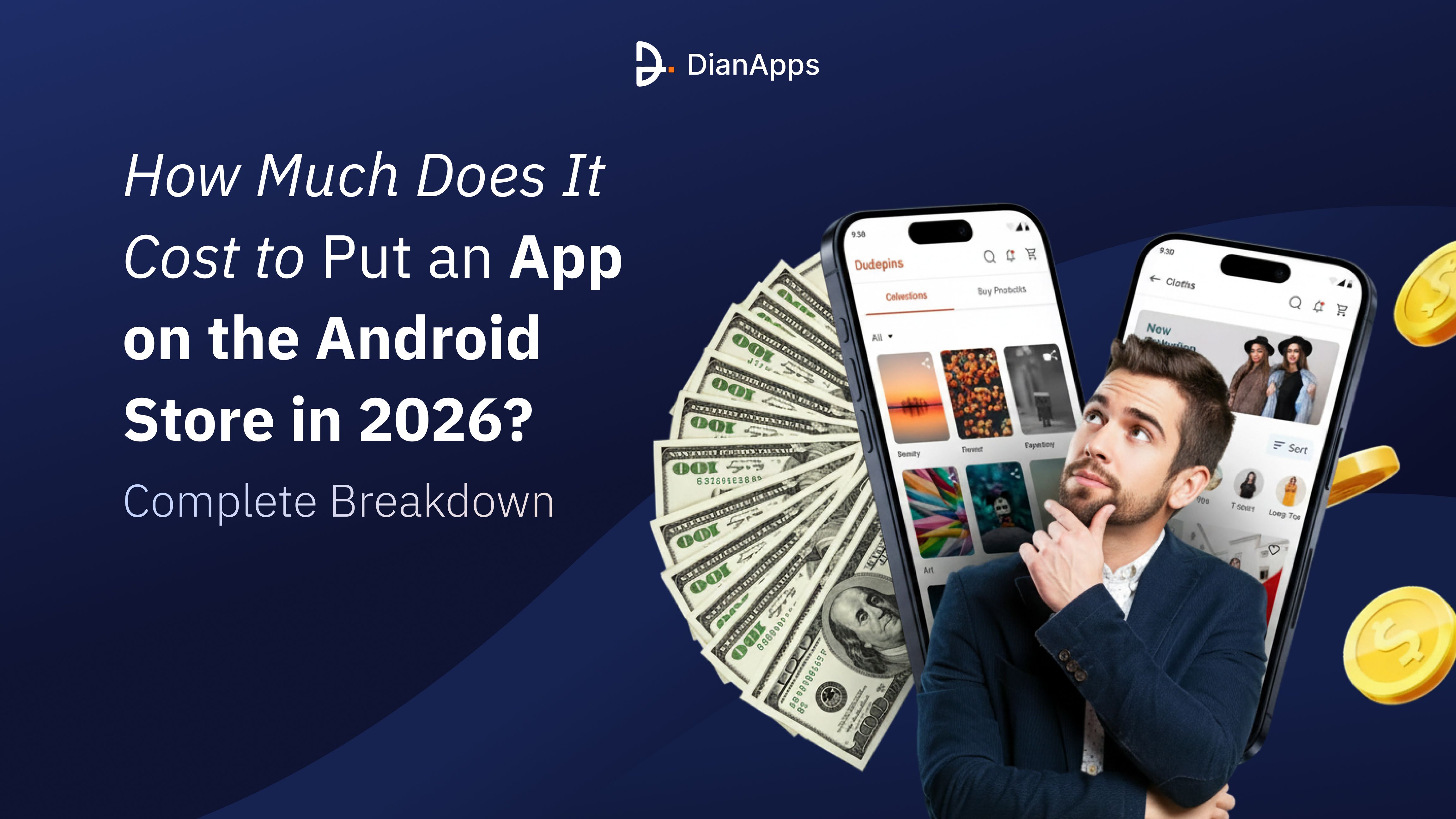 How Much Does It Cost to Put an App on the Android Store in 2026? [Complete Breakdown]