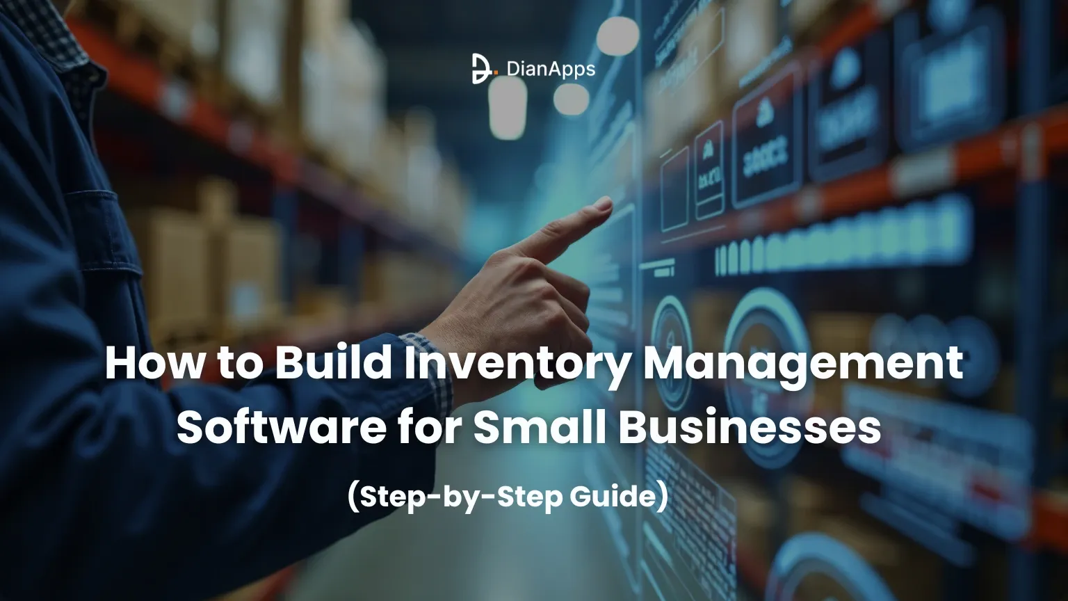 How to Build Inventory Management Software for Small Businesses?