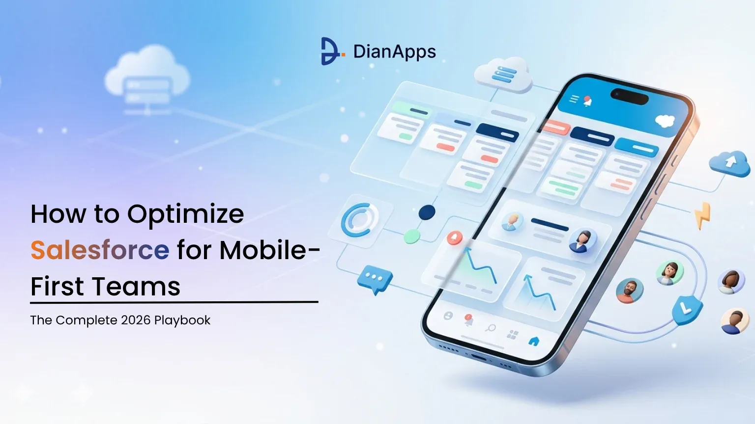 How to Optimize Salesforce for Mobile-First Teams in 2026 | Complete Guide