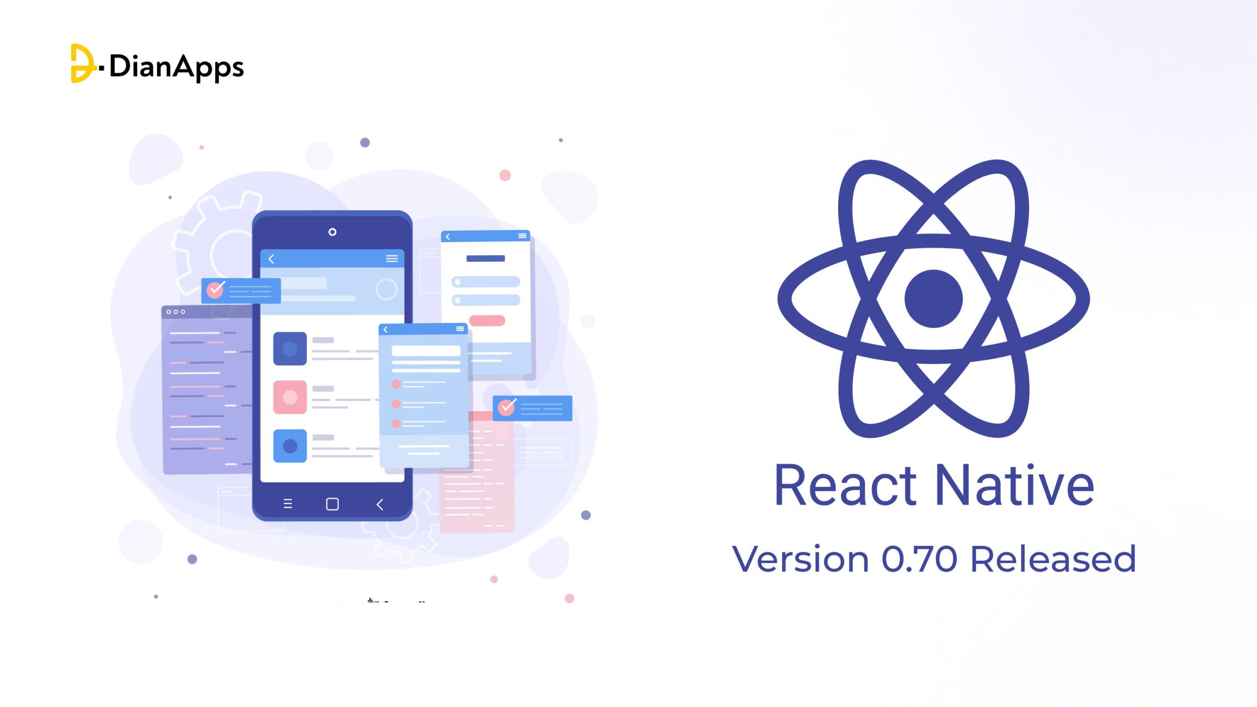 React Native 0.70 Released–Know How to Upgrade and Why it Matters