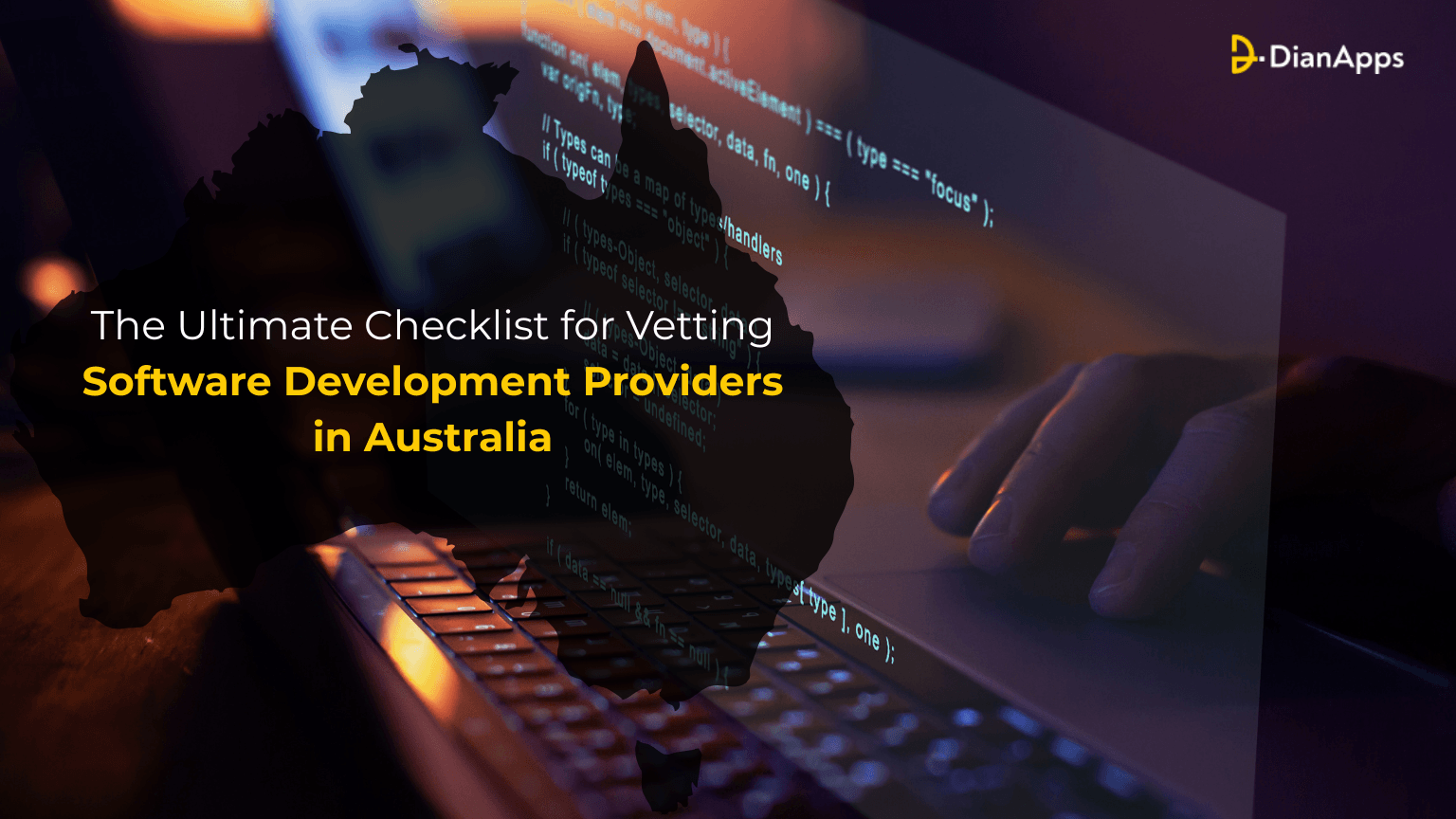 The Ultimate Checklist for Vetting Software Development Providers in Australia