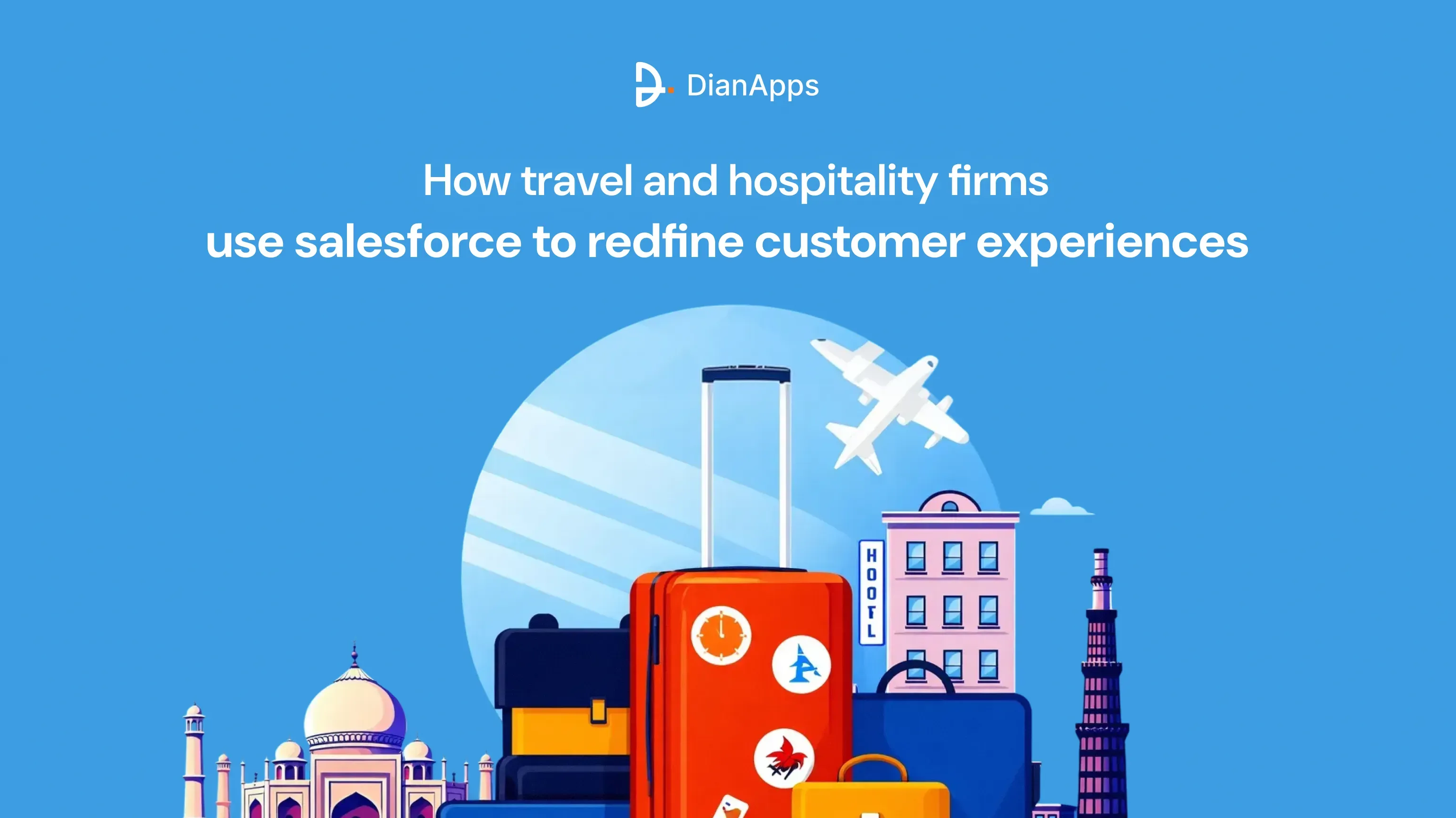 How travel and hospitality firms use Salesforce to redefine customer experiences