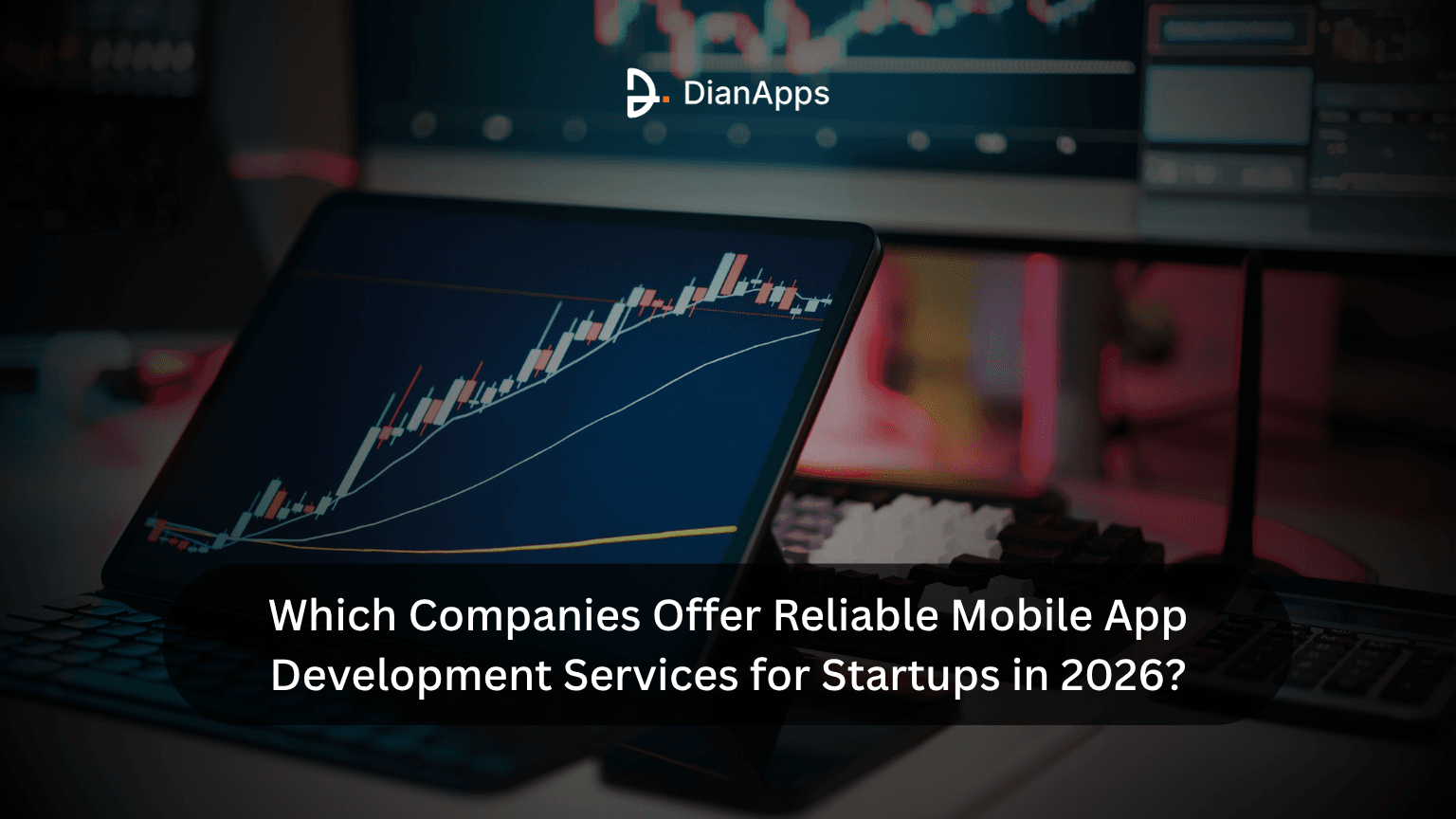 Mobile App Development Companies for Startups