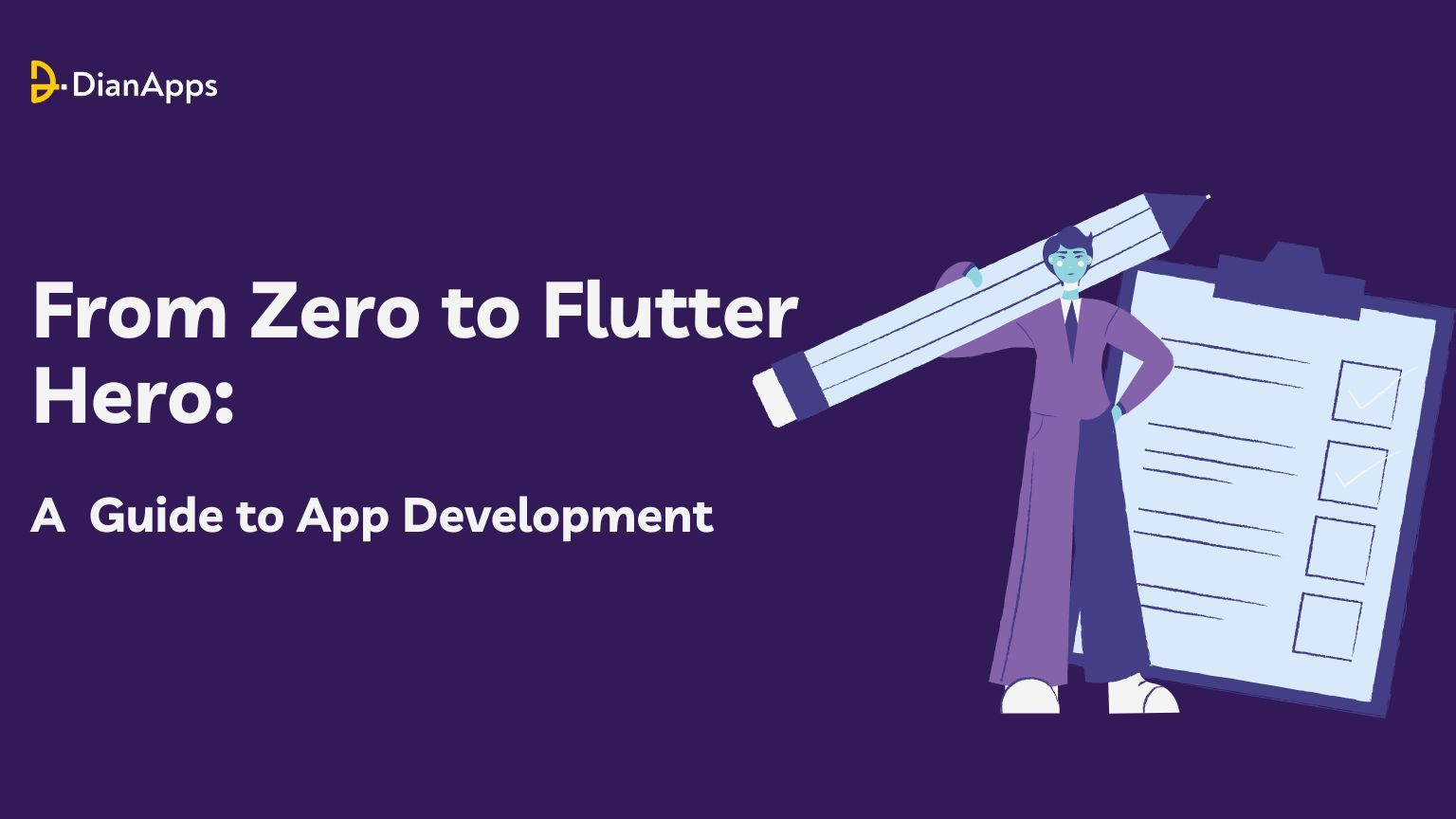 From Zero to Flutter Hero: A Beginner’s Guide to App Development