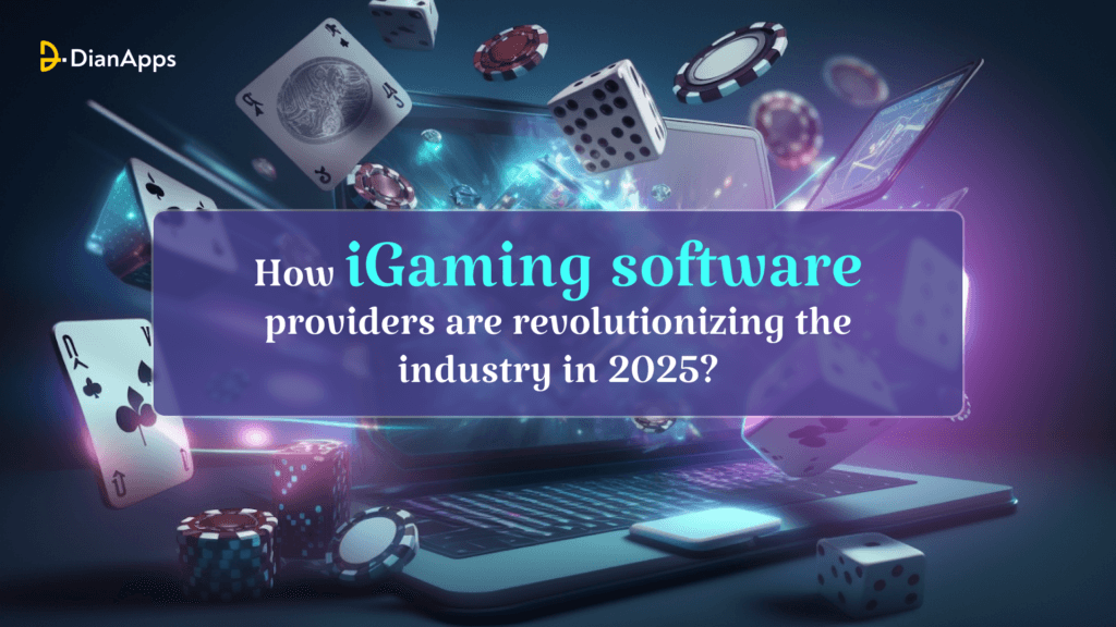 How iGaming software providers are revolutionizing the industry in 2025?